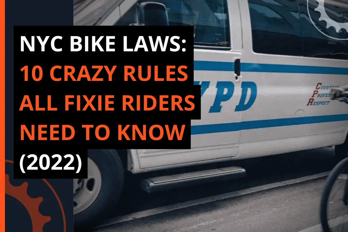 Thumbnail for a blog post nyc bike laws: 10 crazy rules all fixie riders need to know (2022)