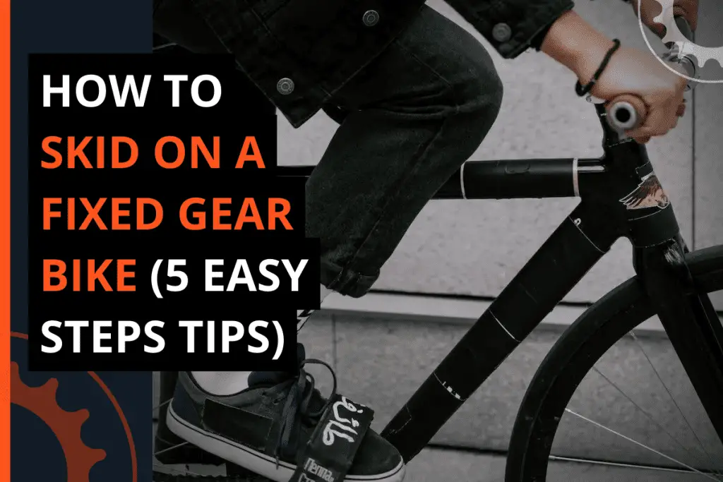Thumbnail for A Blog Post how To Skid on A Fixed Gear Bike (5 Easy Steps Tips)