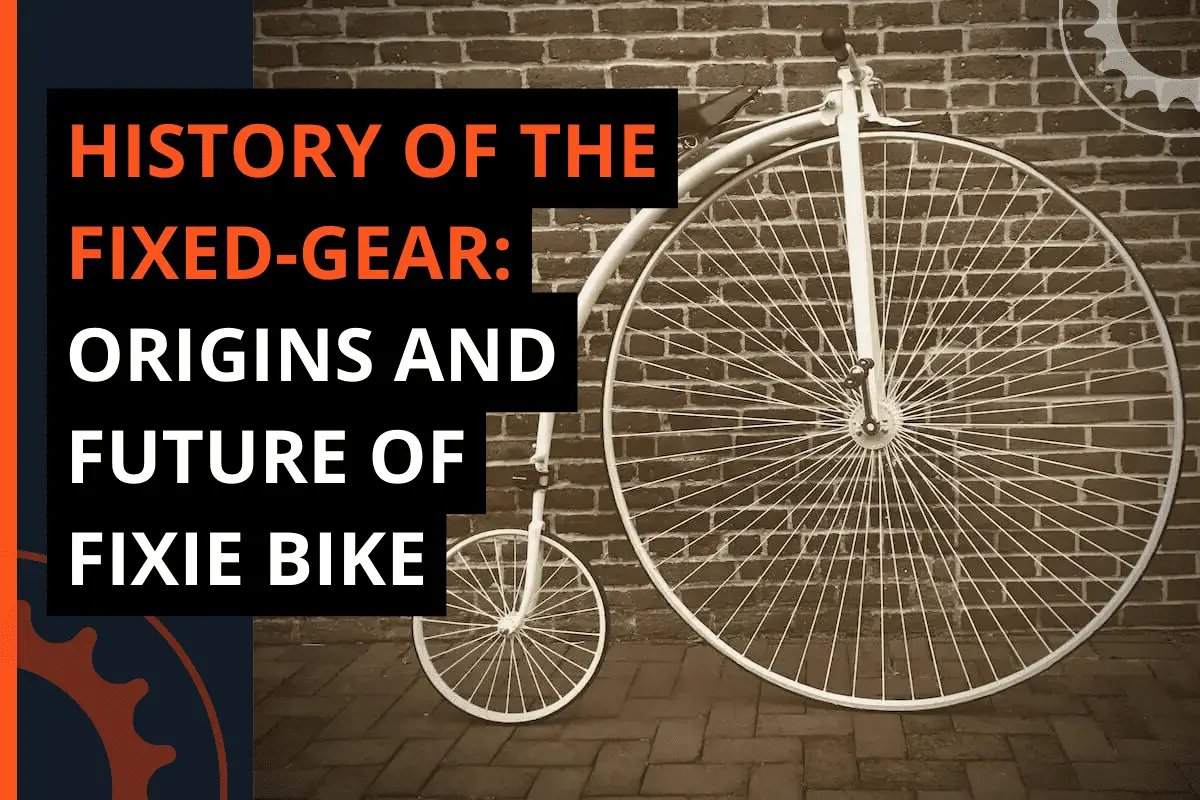 Thumbnail for a blog post history of the fixed-gear: origins and future of fixie bike