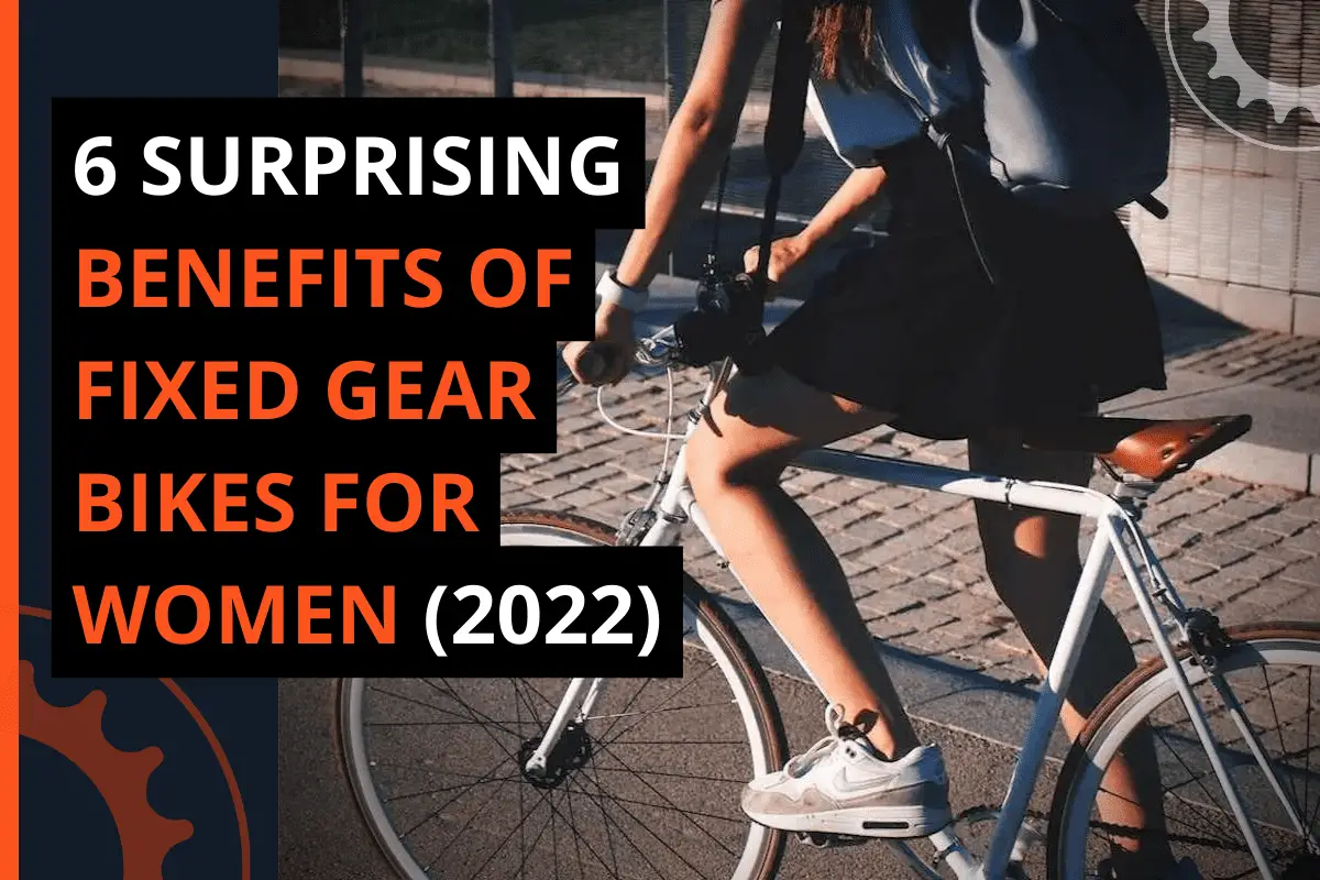 Thumbnail for a blog post 6 surprising benefits of fixed gear bikes for women (2022)