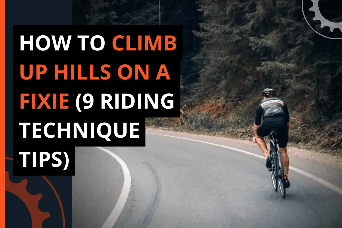 Thumbnail for a blog post how to climb up hills on a fixie (9 riding technique tips)