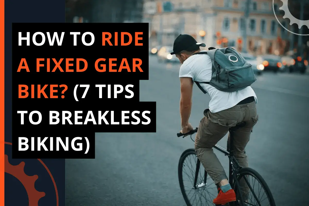 Thumbnail for a blog post how to ride a fixed gear bike? (7 tips to breakless biking)