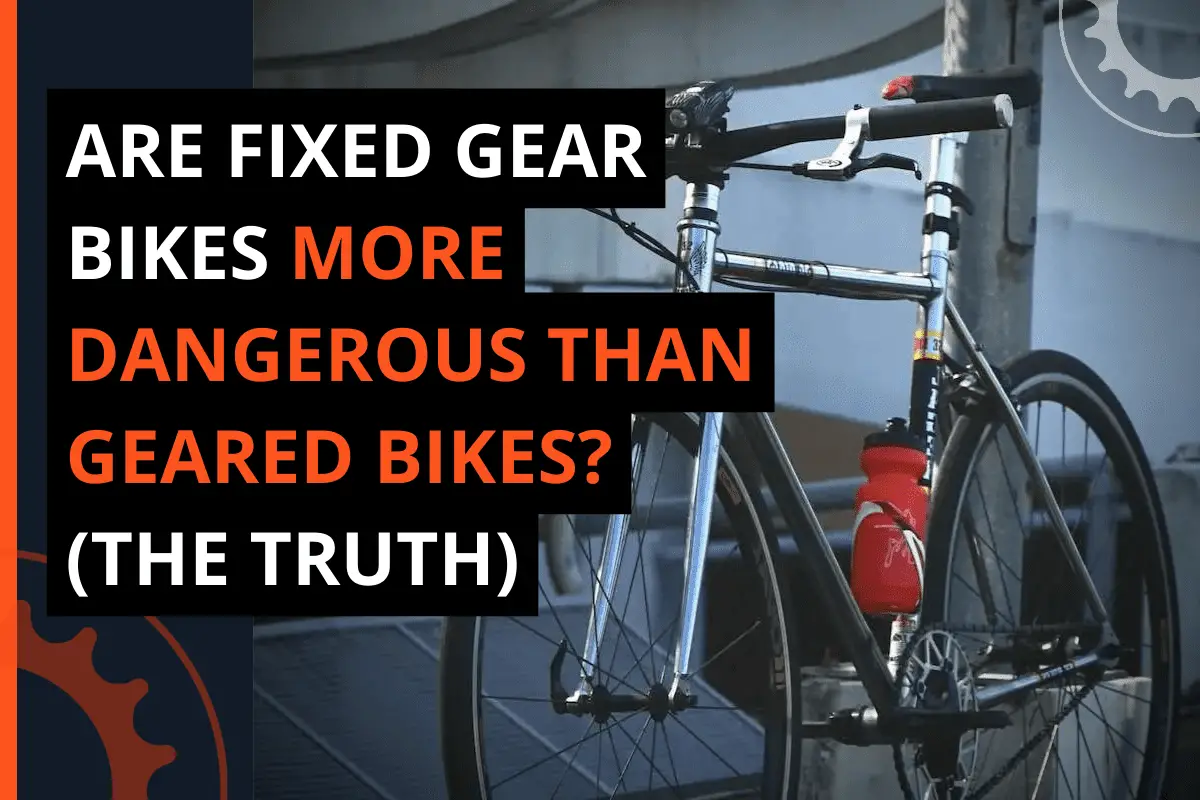 Thumbnail for a blog post are fixed gear bikes more dangerous than geared bikes? (the truth)