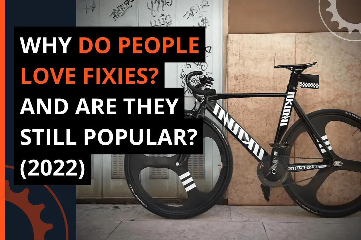 Thumbnail for a blog post why do people love fixies? And are they still popular? (2022)