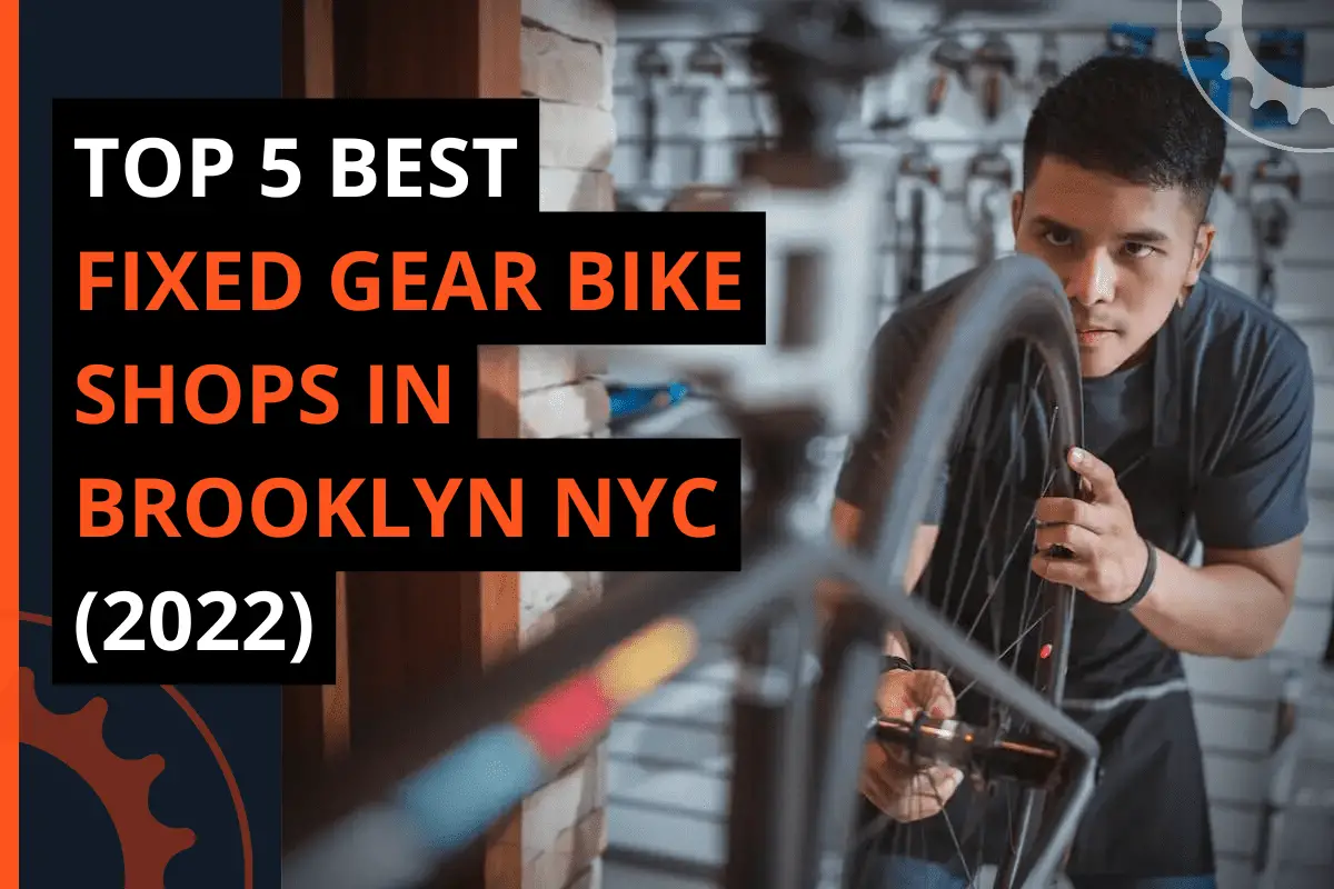Thumbnail for a blog post top 5 best fixed gear bike shops in brooklyn nyc (2022)