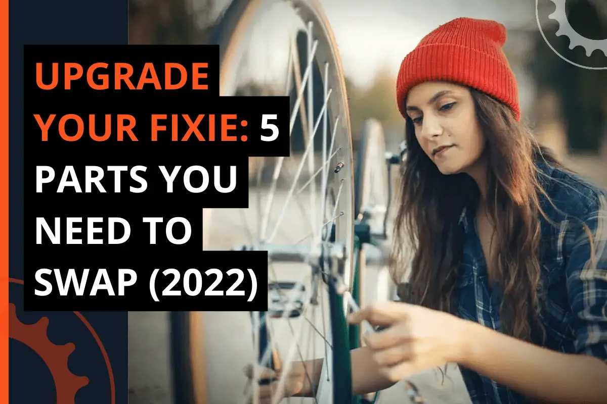 Thumbnail for a blog post upgrade your fixie: 5 parts you need to swap (2022)