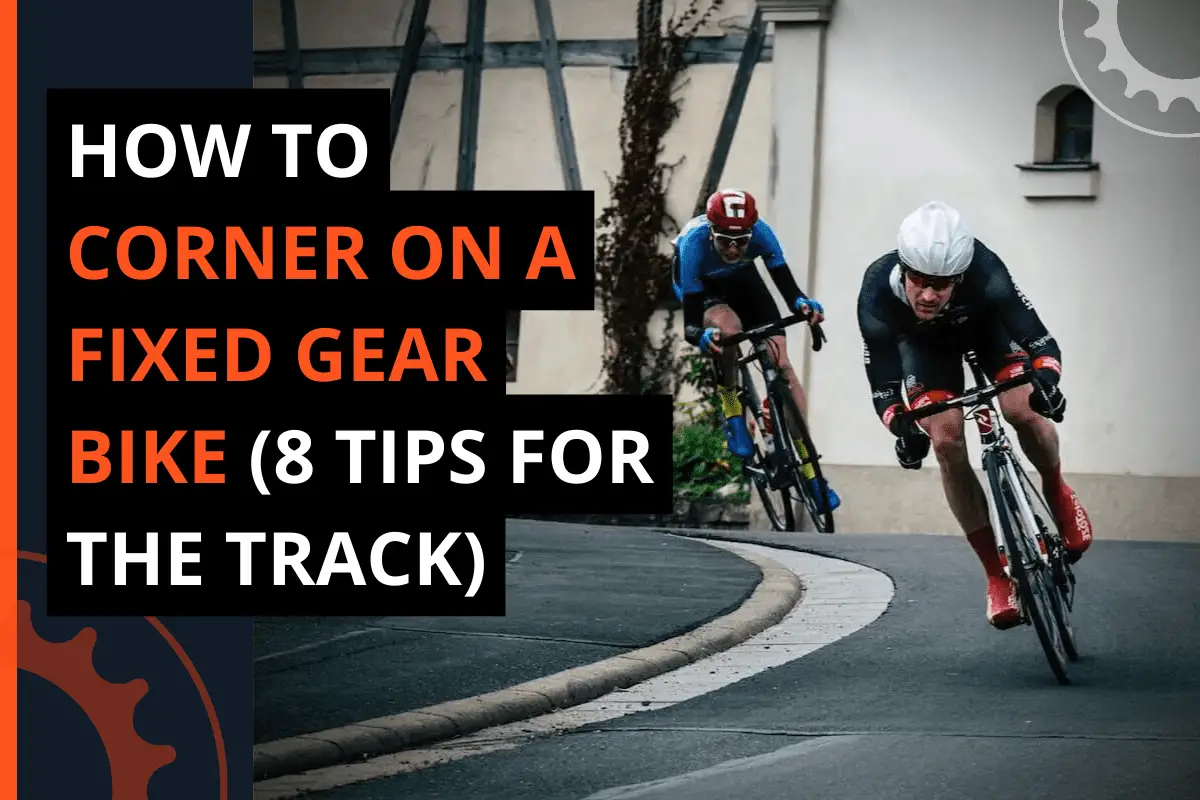 Thumbnail for a blog post how to corner on a fixed gear bike (8 tips for the track)