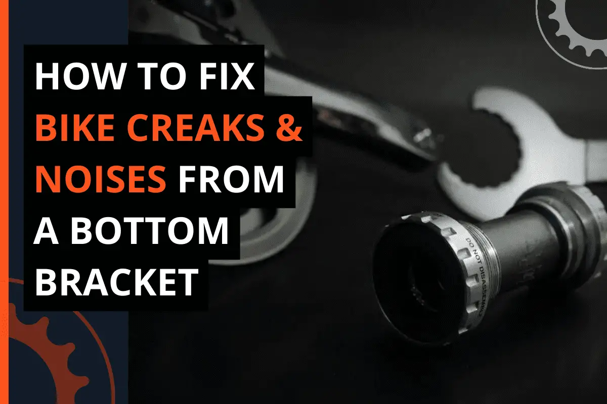 Thumbnail for a blog post how to fix bike creaks & noises from a bottom bracket