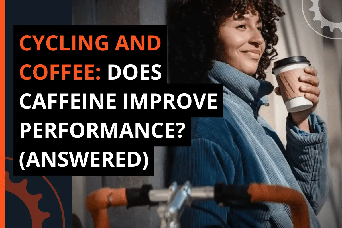 Thumbnail for a blog post cycling and coffee: does caffeine improve performance? (answered)