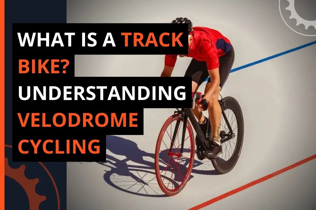 Thumbnail for a blog post titled what is a track bike? Understanding velodrome cycling