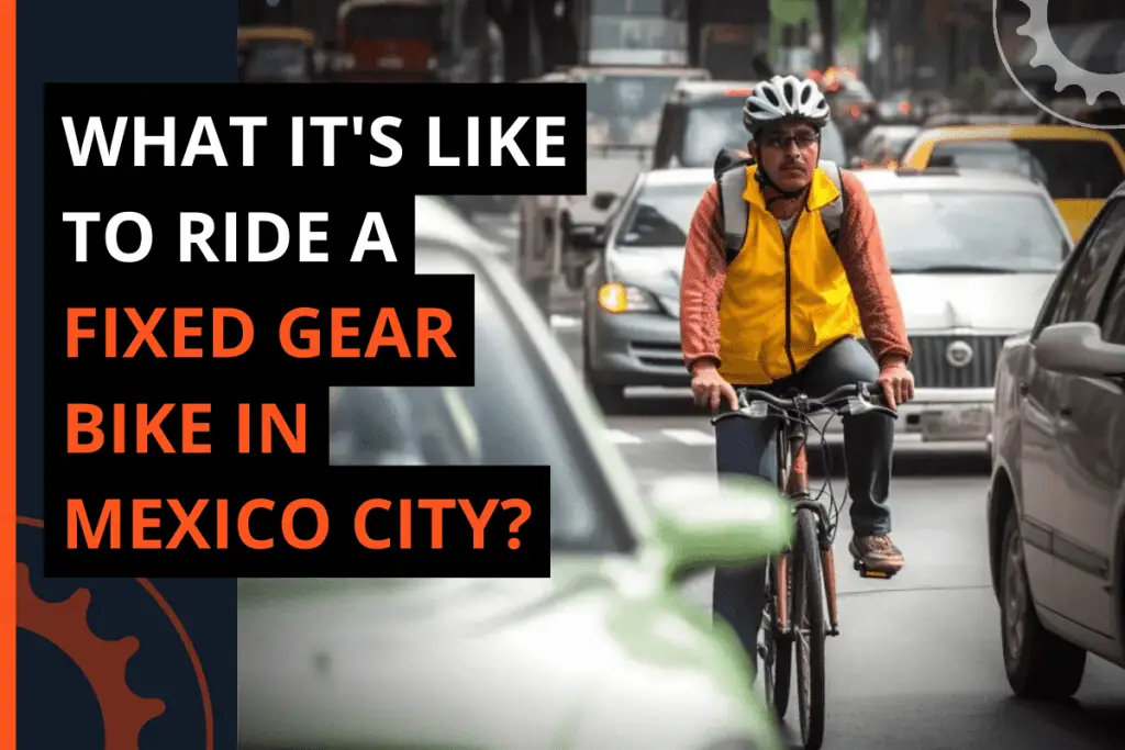 Thumbnail for A Blog Post What It's Like to Ride a Fixed Gear Bike in Mexico City?